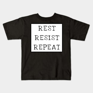 Rest Resist Repeat Political Feminist Anti Trump Gifts Kids T-Shirt